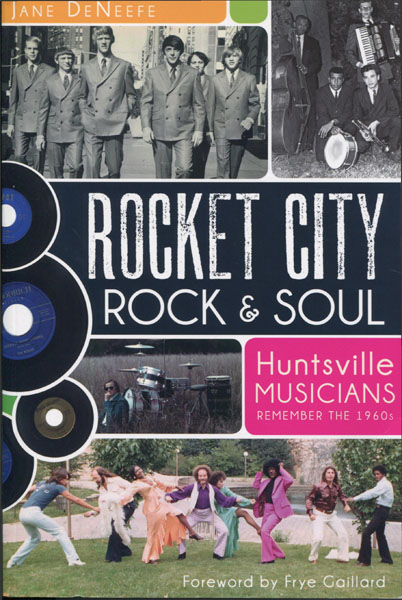 Huntsville History Bookshelf - Rocket City Rock & Soul - Jane DeNeefe
