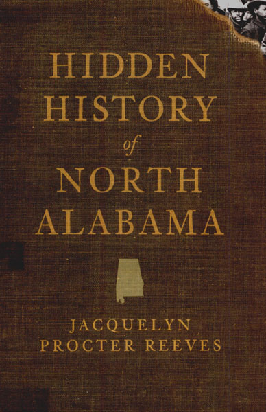 Jacquelyn Procter Reeves - Hidden History of North Alabama - Jacque Reeves