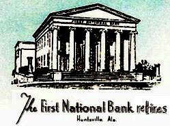 Huntsville Rewound - The First National Bank Retires